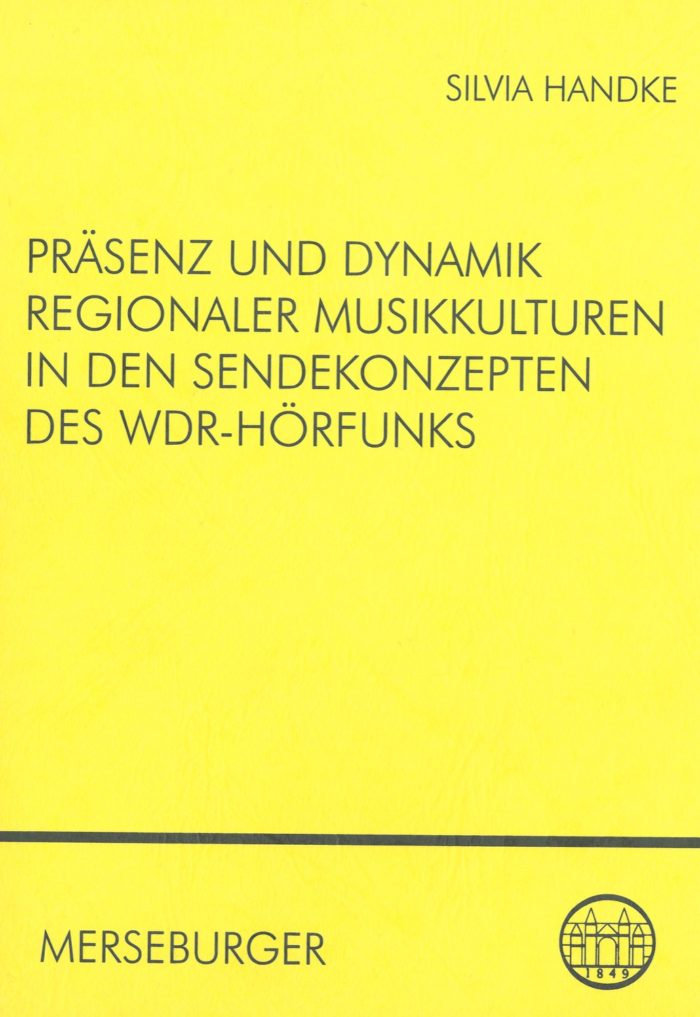 Präsenz und Dynamik regionaler Musikkulturen in den Sendekonzepten des WDR-Hörfunks